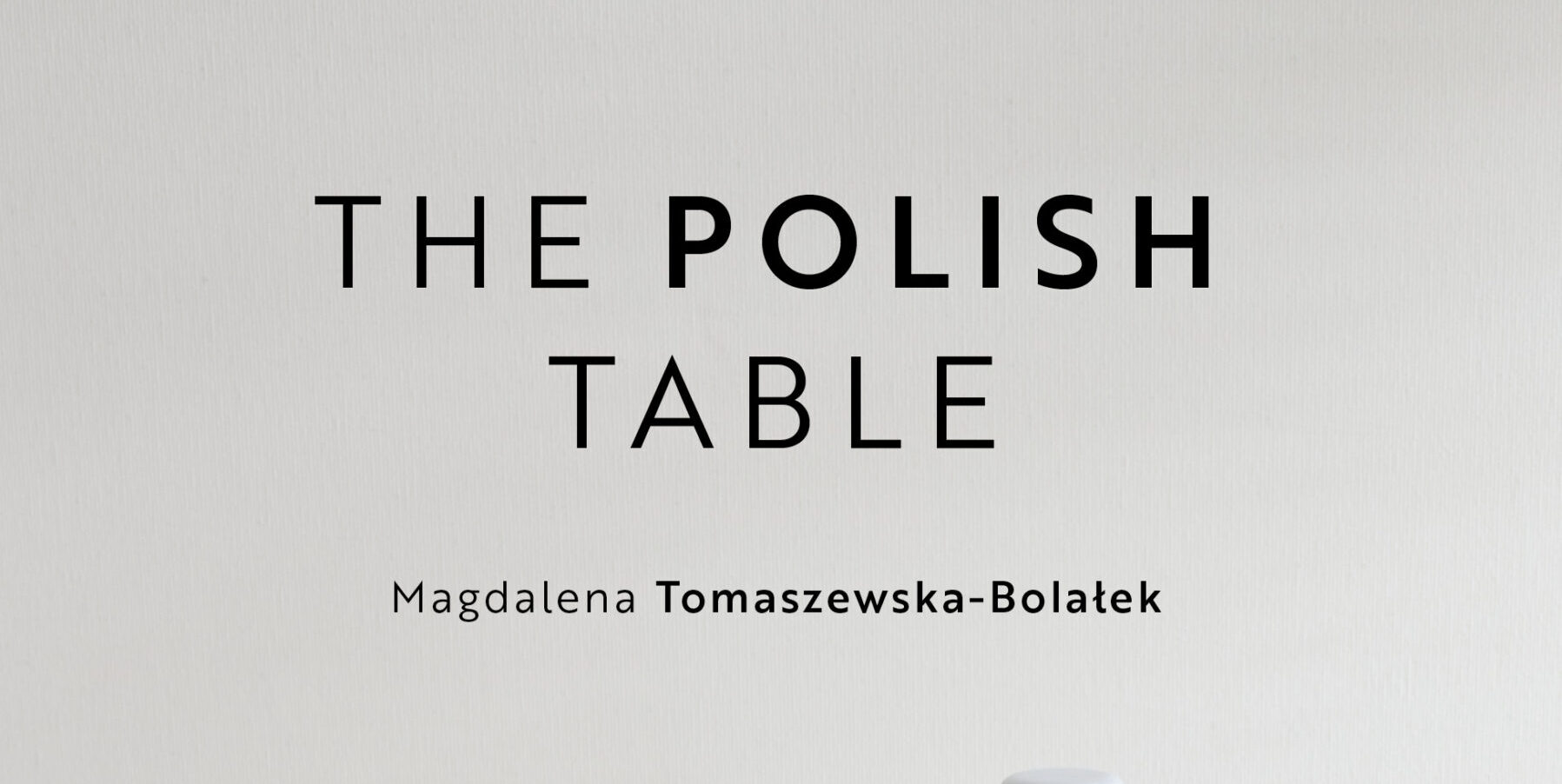 Książka „The Polish Table” z nagrodą