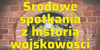 Środowe spotkania z historią wojskowości cz. XV – forty piechoty Twierdzy Toruń