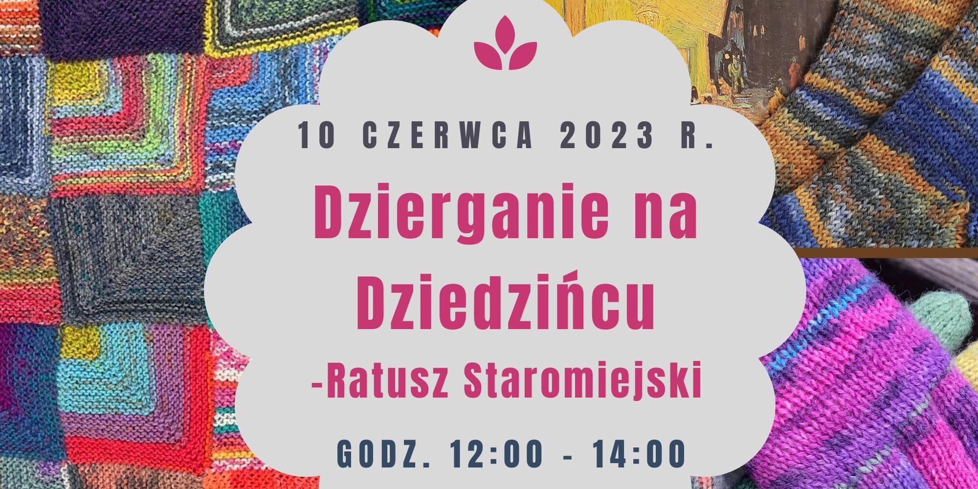 Spotkanie toruńskich dziewiarek – ,,Dzierganie na Dziedzińcu” Ratusza Staromiejskiego w dniu 10 czerwca 2023 r.