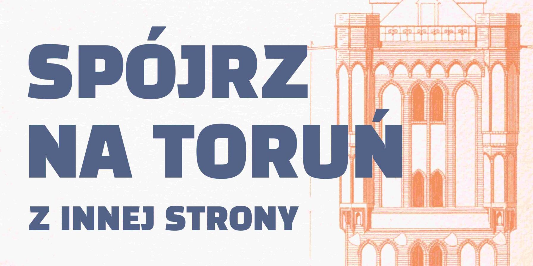 Spójrz na Toruń z innej strony – nowe lunety na wieży Ratusza Staromiejskiego