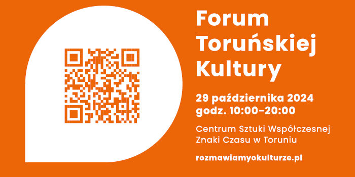 Forum Toruńskiej Kultury – Rozmawiamy o Kulturze w Toruniu!