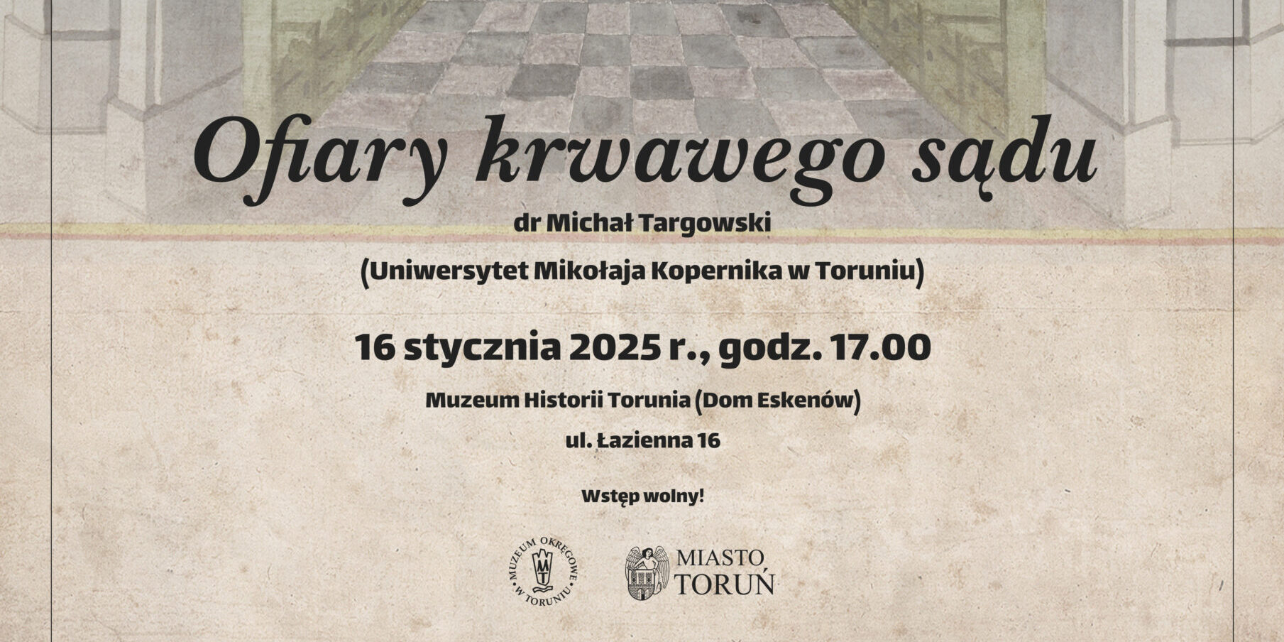 „Ofiary krwawego sądu” – prelekcja dr. Michała Targowskiego