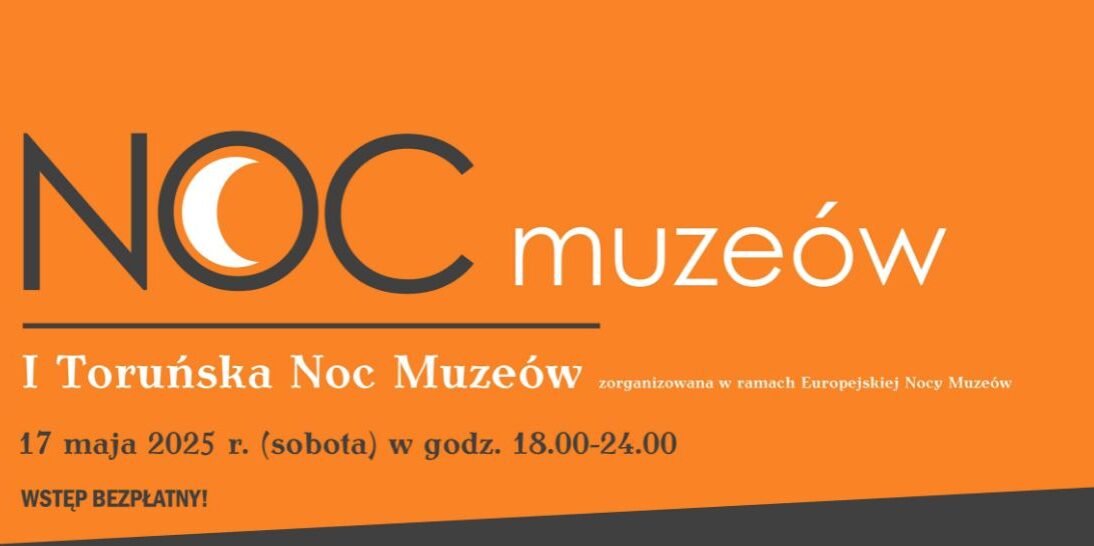 I Toruńska Noc Muzeów w Muzeum Okręgowym w Toruniu