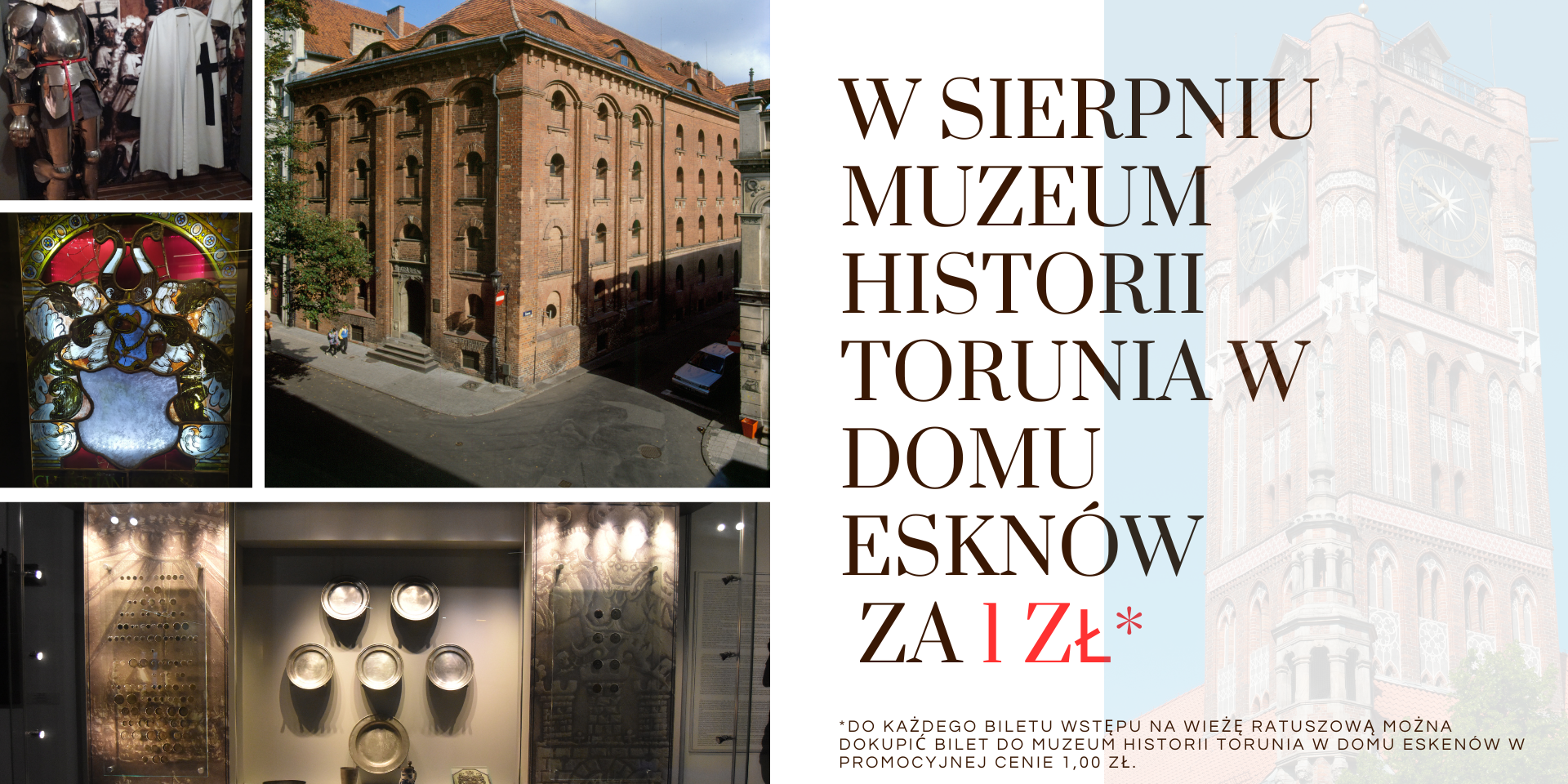 Sierpniowa promocja! Wieża Ratusza Staromiejskiego + Muzeum Historii Torunia w wyjątkowej cenie 1 zł!