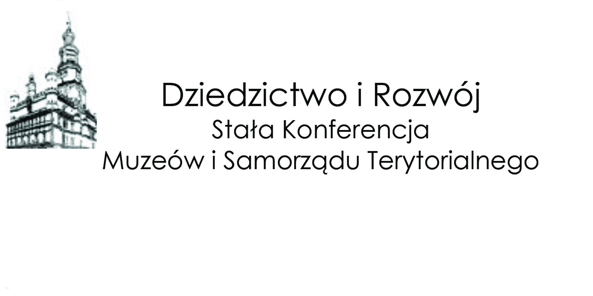 „Dziedzictwo i Rozwój” – Stała Konferencja Muzeów i Samorządu Terytorialnego