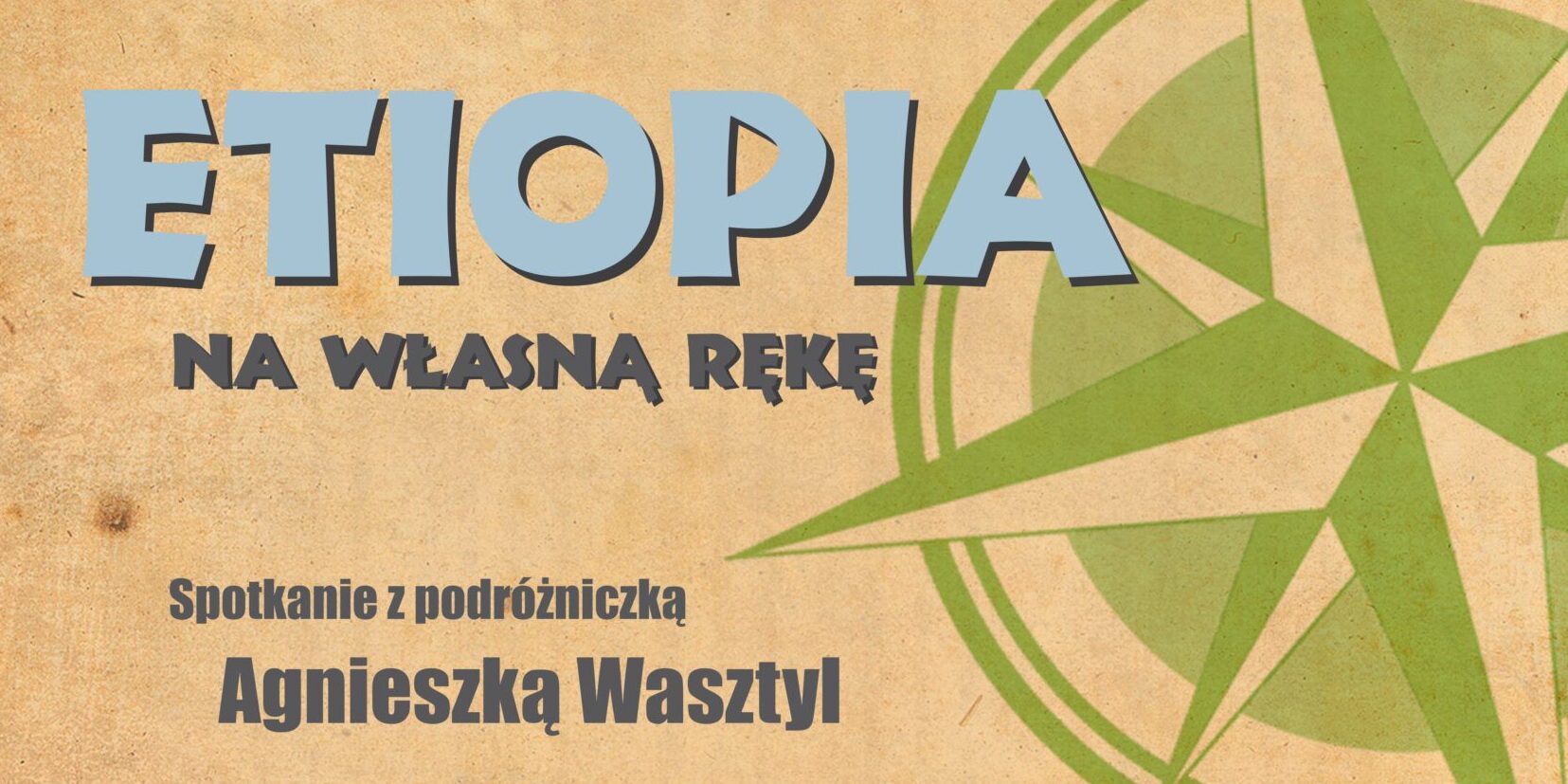 „Etiopia na własną rękę” – spotkanie z podróżniczką Agnieszką Wasztyl w Muzeum Podróżników im. Tony’ego Halika