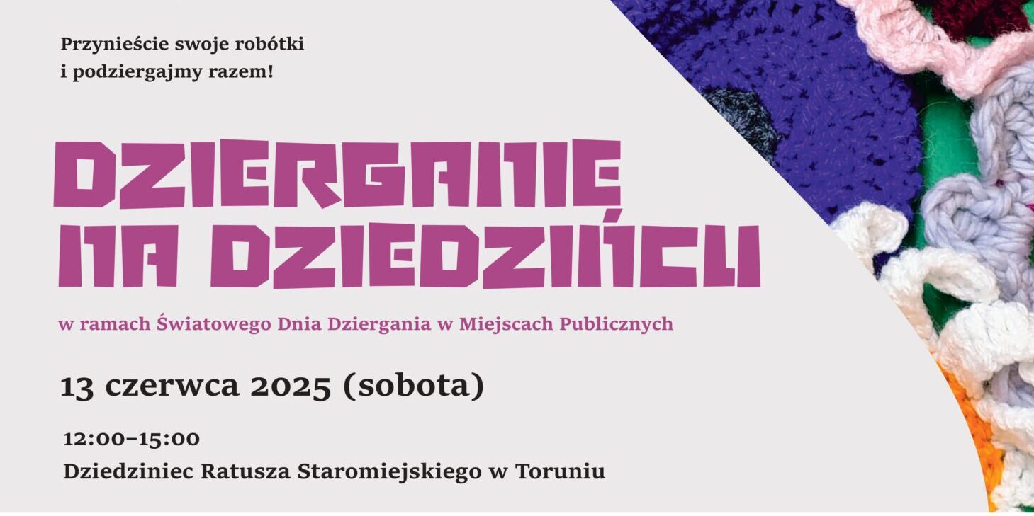 Dzierganie na Dziedzińcu w Ratuszu Staromiejskim