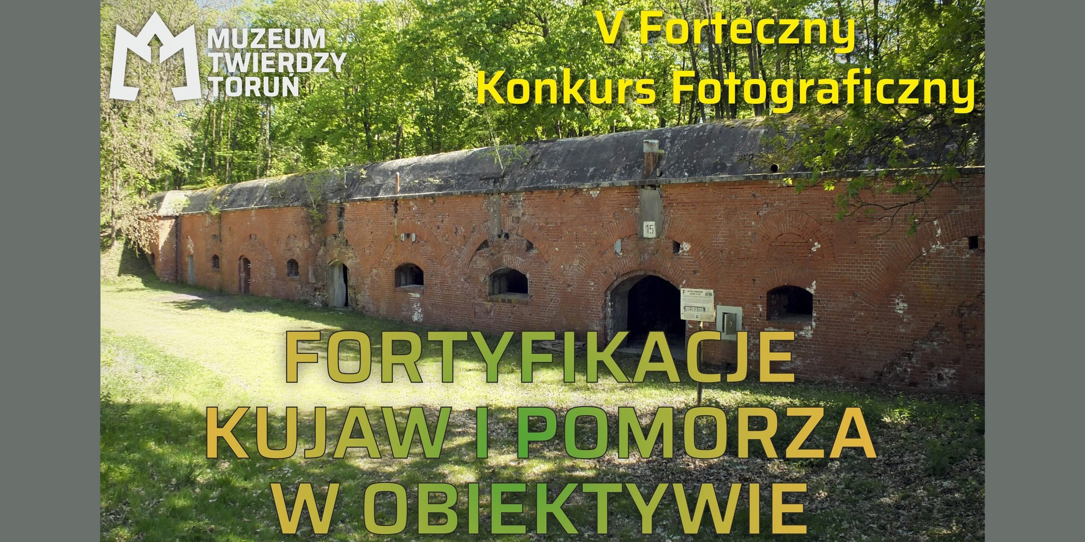 Fortyfikacje Kujaw i Pomorza w obiektywie – finał V edycji konkursu w Muzeum Twierdzy Toruń